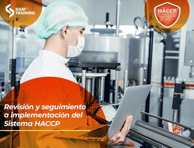 Revisión y seguimiento a implementación del Sistema HACCP